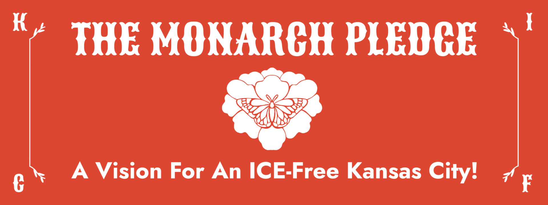 The Monarch Pledge: A Vision For An ICE-Free Kansas City!